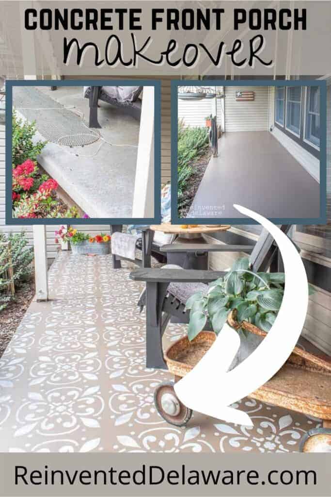 Pinterest Graphic showing before, during and after of front porch makeover pictures and text overlay Concrete Front Porch Makeover ReinventedDelaware.com
