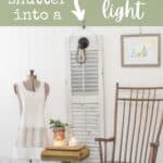 Pinterest graphic with text overlay "turn an old shutter into a wall sconce light" with an image of the shutter light, a wood chair, a dress form, wall decor and a stool with knicknacks sitting on top