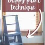 Pinterest graphic with text overlay "the easiest chippy paint technique www.ReinventedDelaware.com" with an arrow pointing at the flip step stool.