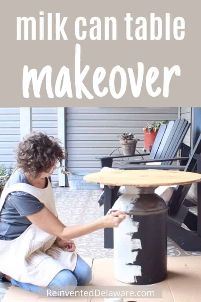 Pinterest graphic with text overlay: milk can table makeover" with image of lady painting an old milk can with Silk Mineral paint.
