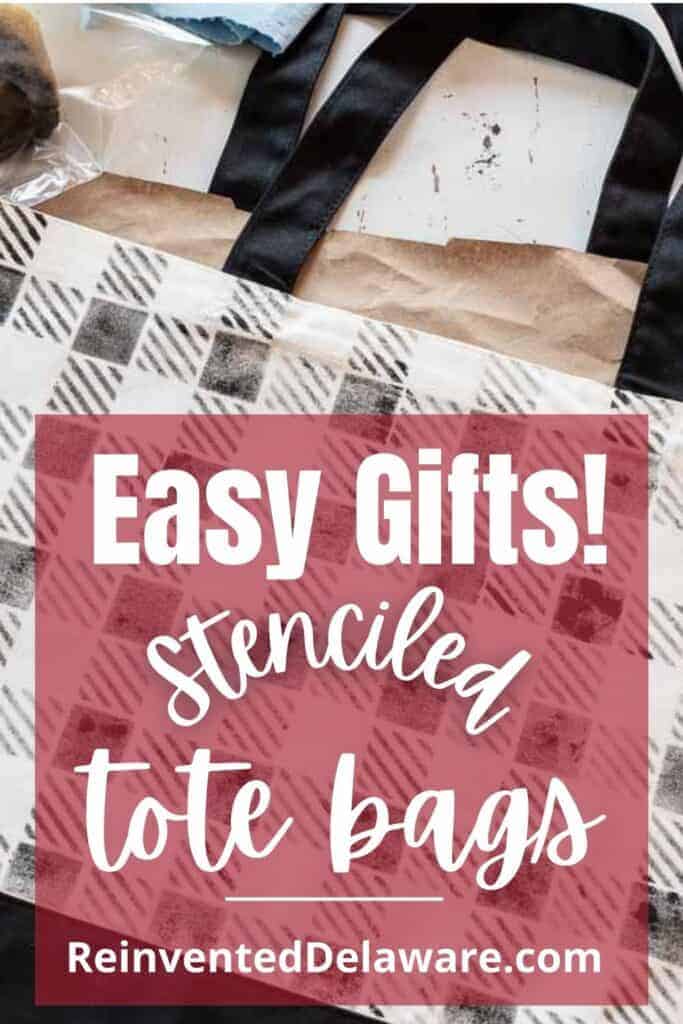 Pinterest graphic with text overlay Easy Gifts! stenciled tote bags ReinventedDelaware.com" with image of buffalo check stenciled tote bag