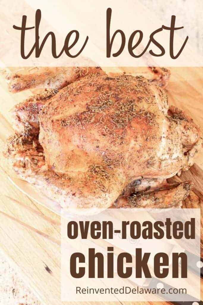 Pinterest graphic with text overlay "the best oven-roasted chicken ReinventedDelaware.com" with a chicken in the background.