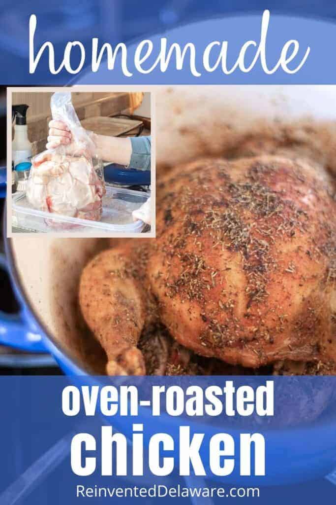 Pinterest graphic with text overlay "homemade oven-roasted chicken ReinventedDelaware.com" with a before and after of a whole chicken.