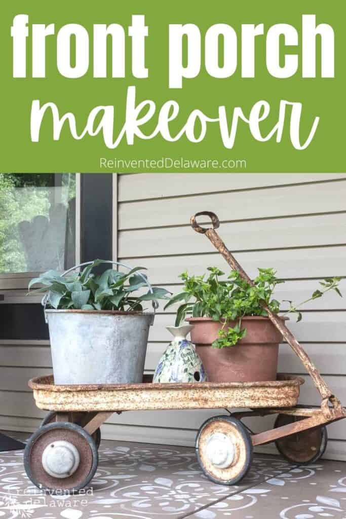 Pinterest graphic with pic of vintage wagon filled with flowers and text overlay 'front porch makeover'