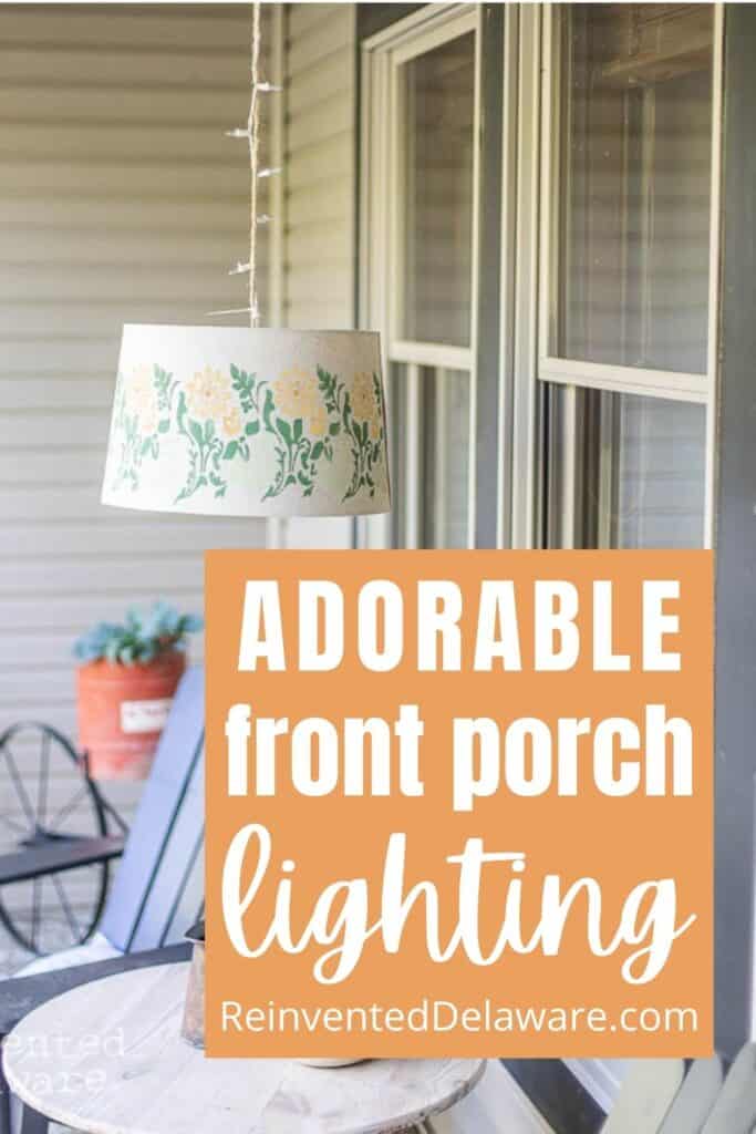Pinterest graphic with text overlay "adorable front porch lighting"