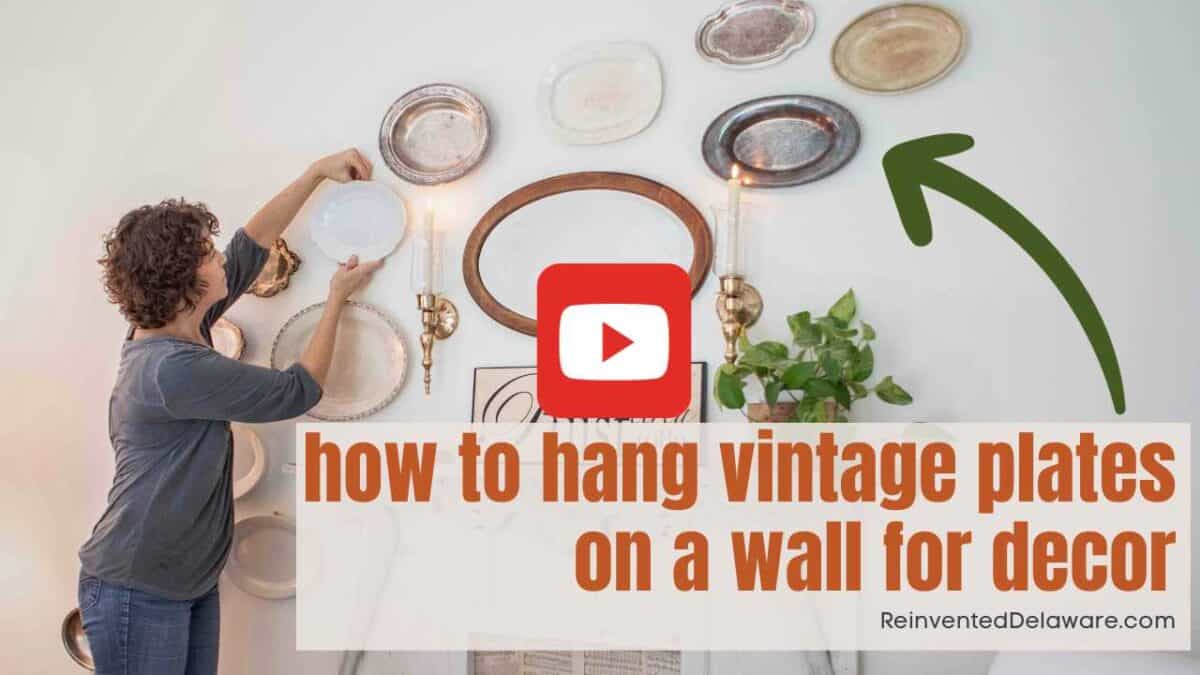 graphic for youtube video with text "How to hang vintage Plates on a a wall for decor"