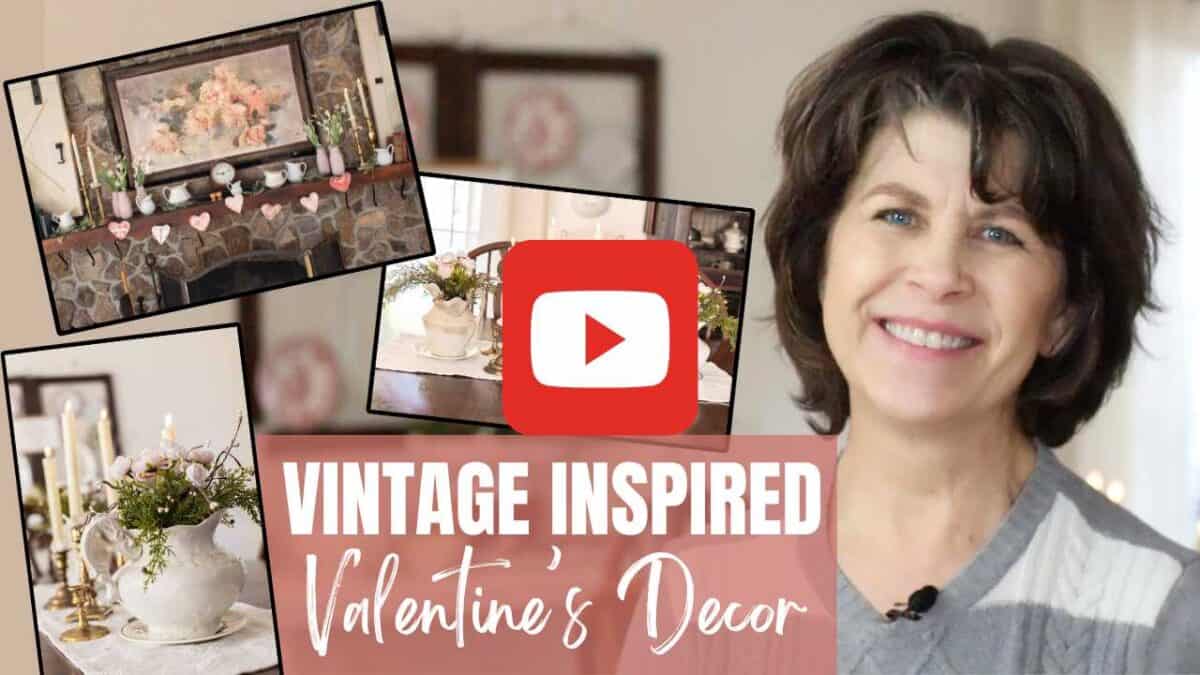 YouTube graphic with text overlay Vintage Inspired Valentine's Decor with images of home decor ideas