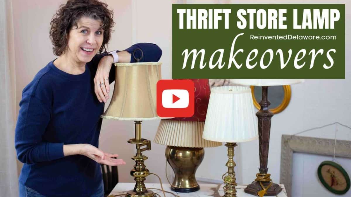 YouTube thumbnail graphic with text overlay Thrift Store Makeovers Reinvented Delaware with a lady showing several thrift store lamps.