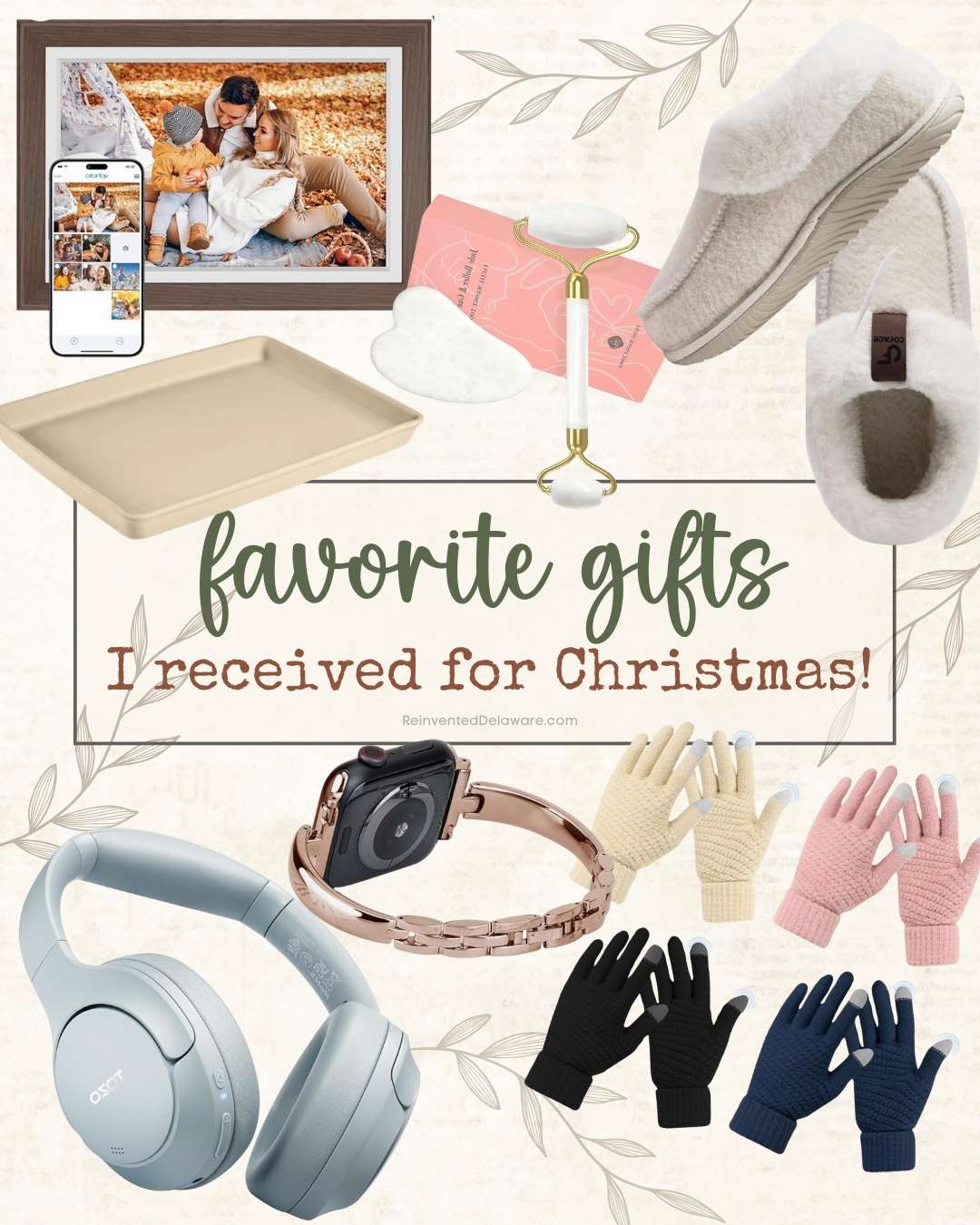 Collage of favorite Christmas gifts including a family photo in a frame, a foot massager, jewelry, cozy slippers, a tray, a facial roller, wireless headphones, a smart watch, and colorful gloves. Text reads "favorite gifts I received for Christmas!.